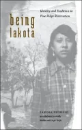 Being Lakota: Identity and Tradition on Pine Ridge Reservation