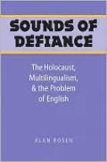 Sounds of Defiance: The Holocaust, Multilingualism, and the Problem of English