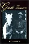 The Gentle Tamers: Women of the Old Wild West