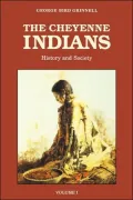 The Cheyenne Indians, Volume 1: History and Society