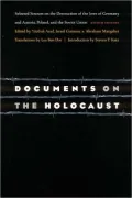 Documents on the Holocaust: Selected Sources on the Destruction of the Jews of Germany and Austria, Poland, and the Soviet Union