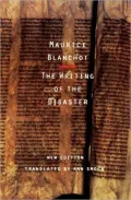 The Writing of the Disaster: L'ecriture Du Desastre