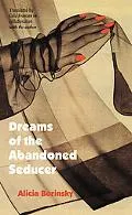 Dreams of the Abandoned Seducer (Seuenos Del Seductor Abandonado  Novela Vodevil)