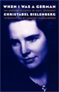 When I Was a German, 1934-1945: An Englishwoman in Nazi Germany