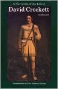 A Narrative of the Life of David Crockett of the State of Tennessee