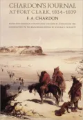 Chardon's Journal at Fort Clark 1834-1839