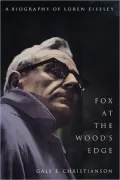 Fox at the Wood's Edge: A Biography of Loren Eiseley