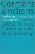 Germans and Indians: Fantasies, Encounters, Projections