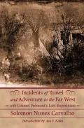 Incidents of Travel and Adventure in the Far West with Colonel Frémont's Last Expedition