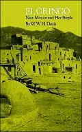 El Gringo: New Mexico And Her People