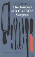 The Journal of a Civil War Surgeon