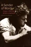 A Sender of Words: Essays in Memory of John G. Neihardt