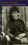 Kate M. Cleary A Literary Biography With Selected Works