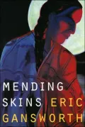 Mending Skins (Native Storiers) (Native Storiers: A Series of American Narratives)