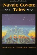 Navajo Coyote Tales: The Curly To Aheedliinii Version, Vol. 8
