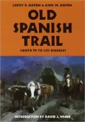 Old Spanish Trail: Santa Fe to Los Angeles