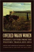 Covered Wagon Women: Diaries and Letters from the Western Trails 1853-1854, Volume 6
