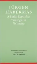 A Berlin Republic: Writings on Germany