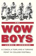 The Wow Boys: A Coach, a Team, and a Turning Point in College Football
