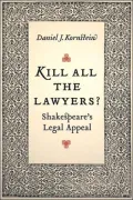 Kill All the Lawyers?: Shakespeare's Legal Appeal