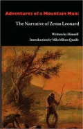 Adventures of a Mountain Man: The Narrative of Zenas Leonard