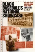 Black Baseball's National Showcase: The East-West All-Star Game, 1933-1953
