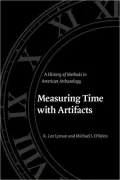 Measuring Time with Artifacts: A History of Methods in American Archaeology