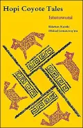 Hopi Coyote Tales: Istutuwutsi