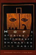 Hopi Stories of Witchcraft, Shamanism, and Magic