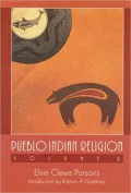 Pueblo Indian Religion, Vol. 2