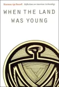 When the Land Was Young: Reflections on American Archaeology