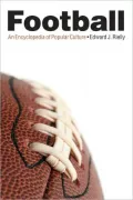 Football: An Encyclopedia of Popular Culture