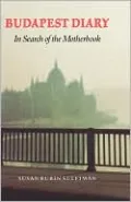 Budapest Diary: In Search of the Motherbook, Vol. 18