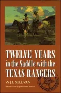 Twelve Years in the Saddle with the Texas Rangers