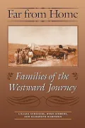 Far from Home: Families of the Westward Journey
