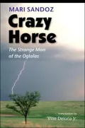 Crazy Horse: The Strange Man of the Oglalas