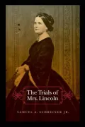 The trials of Mrs. Lincoln