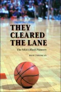 They Cleared the Lane: The NBA's Black Pioneers