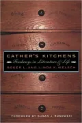 Cather's Kitchens: Foodways in Literature and Life