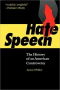 Hate Speech The History of an American Controversy