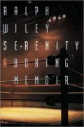Serenity: A Boxing Memoir