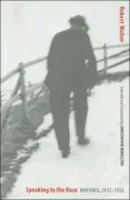 Speaking to the Rose: Writings, 1912-1932
