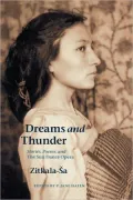 Dreams and Thunder: Stories, Poems, and the Sun Dance Opera
