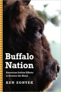 Buffalo Nation: American Indian Efforts to Restore the Bison