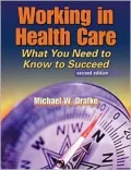 Working in Health Care: What You Need to Know to Succeed