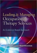 Leading and Managing Occupational Therapy Services: An Evidence-Based Approach