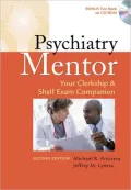Psychiatry Mentor: Your Clerkship and Shelf Exam Companion
