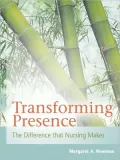 Transforming Presence: The Difference that Nursing Makes