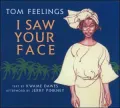 I saw your face