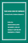 The Dark Side of Families: Current Family Violence Research